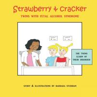 The Twins Learn Of Their Disorder: Strawberry & Cracker, Twins with Fetal Alcohol Syndrome 1988092175 Book Cover