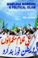 Mawlana Mawdudi and Political Islam: Authority and the Islamic State 0415474124 Book Cover