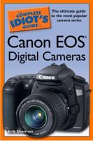 The Complete Idiot's Guide to Canon EOS Digital Cameras (Complete Idiot's Guide to) 159257615X Book Cover