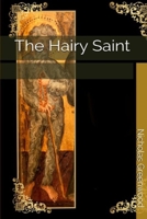 The Hairy Saint 0578796201 Book Cover