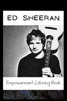Empowerment Coloring Book: Ed Sheeran Fantasy Illustrations B093WG3C83 Book Cover