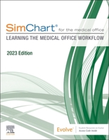 SimChart for the Medical Office: Learning the Medical Office Workflow - 2023 Edition 0443108838 Book Cover