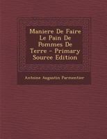 Maniere De Faire Le Pain De Pommes De Terre 2329589468 Book Cover