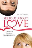 Serious About Love Straight Talk to Single Adults 0816323380 Book Cover