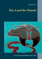 Das Land der Panaiti: Untergang und der Wiedergeburt eines Volkes 3752624140 Book Cover