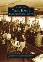 Terre Haute: Farrington's Grove (Images of America: Indiana) 0738583197 Book Cover