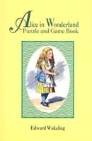 Alice in Wonderland: Puzzle and Gamebook 1572810068 Book Cover