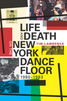 Life and Death on the New York Dance Floor, 1980-1983 0822362023 Book Cover