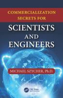 Commercialization Secrets for Scientists and Engineers 1498730604 Book Cover