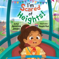I'm Scared of Heights! (The Brave Worrier Adventures) B0GX5ZNFTS Book Cover