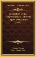 Estimation De La Temperature De Differens Degres De Latitude (1790) 1141156431 Book Cover