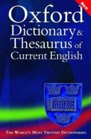 Oxford Dictionary and Thesaurus of Current English 0198608829 Book Cover