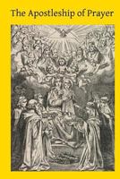 The Apostleship of Prayer 1500902284 Book Cover