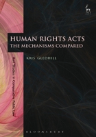 Human Rights Acts: The Mechanisms Compared 1849460965 Book Cover