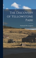 The Discovery of Yellowstone Park 9354944264 Book Cover