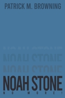 Noah Stone 6: No More! B0BWLHF44G Book Cover