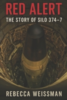 Red Alert: The Story of Silo 374-7 B0F53J8XP9 Book Cover