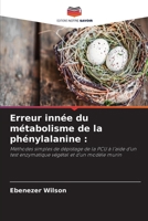 Erreur innée du métabolisme de la phénylalanine (French Edition) 6630247523 Book Cover