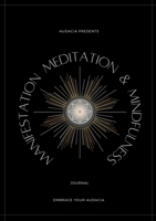 Manifestation, Meditation, and Mindfulness Journal: Onyx Version 1387545167 Book Cover