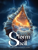 A Storm in a Shell - The Ebb and Flow of my Storm 1970463066 Book Cover