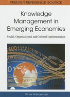 Knowledge Management in Emerging Economies: Social, Organizational and Cultural Implementation 1616928867 Book Cover