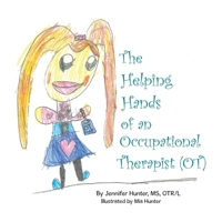 The Helping Hands of an Occupational Therapist (OT) 166578041X Book Cover