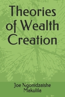 Theories of Wealth Creation 1698837143 Book Cover