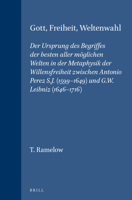 Gott, Freiheit, Weltenwahl: Der Ursprung Des Begriffes Der Besten Aller Moglichen Welten in Der Metaphysik Der Willensfreiheit Zwischen Antonio Perez S.J. ... (Brill's Studies in Intellectual History) 9004106413 Book Cover