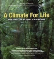 A Climate For Life: Meeting the Global Challenge (Cemex Conservation Book Series) by Mittermeier, R.A., Totten, M., Pennypacker, L.L., Boltz, F., (2008) Hardcover 0981832105 Book Cover