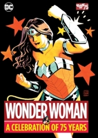 Wonder Woman: A Celebration of 75 Years 140126512X Book Cover