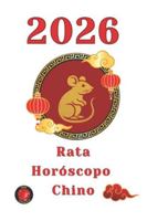 Rata Horóscopo Chino 2026 (Spanish Edition) B0G58FN7HF Book Cover