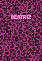 Beatriz: Personalized Pink Leopard Print Notebook (Animal Skin Pattern). College Ruled (Lined) Journal for Notes, Diary, Journaling. Wild Cat Theme Design with Cheetah Fur Graphic 1707985413 Book Cover