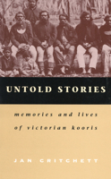 Untold Stories: Memories and Lives of Victorian Kooris 0522848184 Book Cover