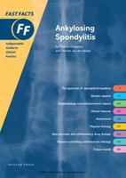 Ankylosing Spondylitis (Fast Facts Series) 1903734444 Book Cover