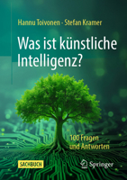 Was ist künstliche Intelligenz?: 100 Fragen und Antworten (German Edition) 3658497866 Book Cover