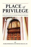 Place of Privilege: Young, Black and in an unexpected place of privilege 1736621513 Book Cover