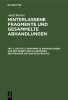 Hinterlassene Fragmente Und Gesammelte Abhandlungen: Teil 2, H�lfte 2 3111204278 Book Cover