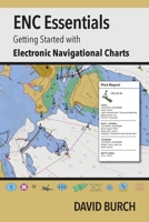ENC Essentials: Getting Started with Electronic Navigational Charts 0914025775 Book Cover