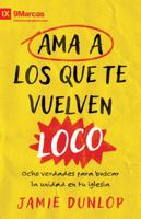 Ama a los que te vuelven loco (SPA Love The Ones Who Drive You Crazy) (Spanish Edition) B0DT8M8X65 Book Cover