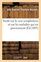 Traita(c) Sur Le Vice Scrophuleux Et Sur Les Maladies Qui En Proviennent 2016137991 Book Cover