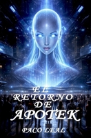 El retorno de Apotek: Ciencia ficción y fantasía B09MYVSHSL Book Cover