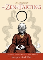 Zen of Farting 1583940855 Book Cover