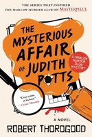 The Mysterious Affair of Judith Potts: A Novel (The Marlow Murder Club, 5)