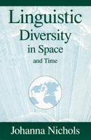 Linguistic Diversity in Space and Time 0226580571 Book Cover