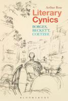 Literary Cynics: Borges, Beckett, Coetzee 1350090018 Book Cover