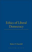 Ethics of Liberal Democracy (State, Law and Society) 0854960996 Book Cover