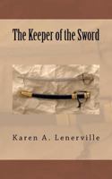 The Keeper of the Sword 1475125682 Book Cover