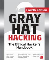 Gray Hat Hacking: The Ethical Hacker's Handbook 0071495681 Book Cover