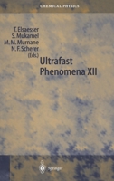 Ultrafast Phenomena XII: Proceedings of the 12th International Conference, Charleston, SC, USA, July 9-13, 2000 3642625126 Book Cover