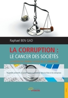 La corruption: le cancer des sociétés 2354857519 Book Cover